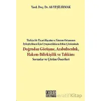 Doğrudan Görüşme Arabuluculuk Hakem-Bilirkişilik ve Tahkim - Ali Yeşilırmak - On İki Levha Yayınları