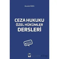 Ceza Hukuku Özel Hükümler Dersleri - Mustafa Özen - Adalet Yayınevi