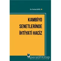 Kambiyo Senetlerinde İhtiyati Haciz - Ferhat Kayış - Adalet Yayınevi