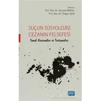 Suçun Sosyolojisi - Cezanın Felsefesi - Nurgün Oktik - Nobel Akademik Yayıncılık