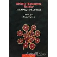 Birlikte Olduğumuz Halklar - İrfan Işık - Sorun Yayınları