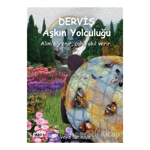 Derviş Aşkın Yolculuğu - Veyis Sarıkaya - Tilki Kitap