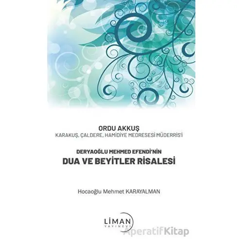 Deryaoğlu Mehmed Efendi’nin Dua Ve Beyitler Risalesi - Mehmet Karayalman - Liman Yayınevi