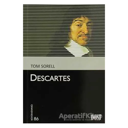 Descartes - Tom Sorell - Dost Kitabevi Yayınları