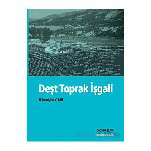 Deşt Toprak İşgali - Hüseyin Can - Dönüşüm Yayınları