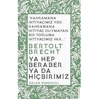 Ya Hep Beraber Ya Da Hiçbirimiz - Özlem Esmergül - Destek Yayınları