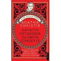 Agatha Christie-Hayatın Ortasında Ölümün İçindeyiz - Ayşe Ayhan Demir - Destek Yayınları