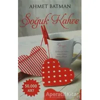 Soğuk Kahve - Ahmet Batman - Destek Yayınları