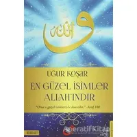 En Güzel İsimler Allahındır - Uğur Koşar - Destek Yayınları