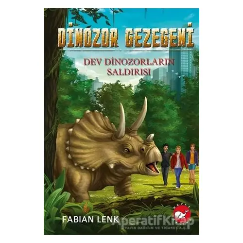 Dev Dinozorların Saldırısı - Dinozor Gezegeni 3 - Fabian Lenk - Beyaz Balina Yayınları