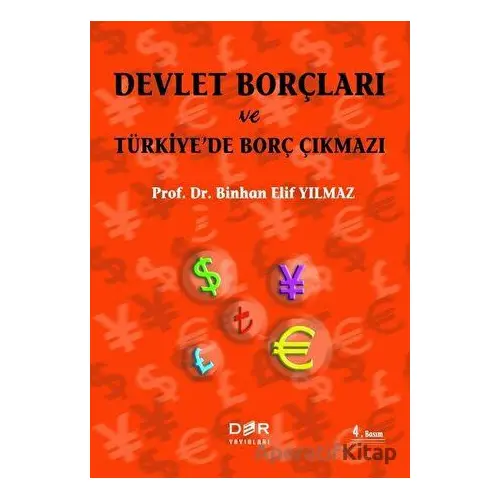 Devlet Borçları ve Türkiye’de Borç Çıkmazı - Binhan Elif Yılmaz - Der Yayınları