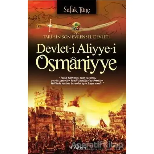 Devlet-i Aliyye-i Osmaniyye - Şafak Tunç - Yediveren Yayınları