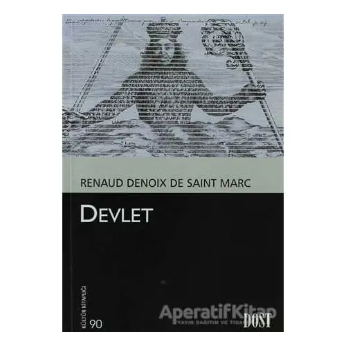 Devlet - Renaud Denoix de Saint Marc - Dost Kitabevi Yayınları