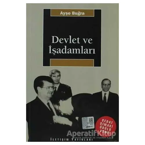 Devlet ve İşadamları - Ayşe Buğra - İletişim Yayınevi