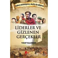 Liderler ve Gizlenen Gerçekler - Yusuf Kalender - Lopus Yayınları