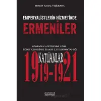 Emperyalistlerin Hizmetinde Ermeniler - Dönemin Gazetelerine Göre Güney Cephesinde Ermeni Çetelerini