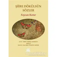 Şiire Dökülsün Sözler - Feyzan Korur - Artshop Yayıncılık