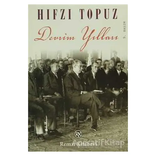 Devrim Yılları - Hıfzı Topuz - Remzi Kitabevi