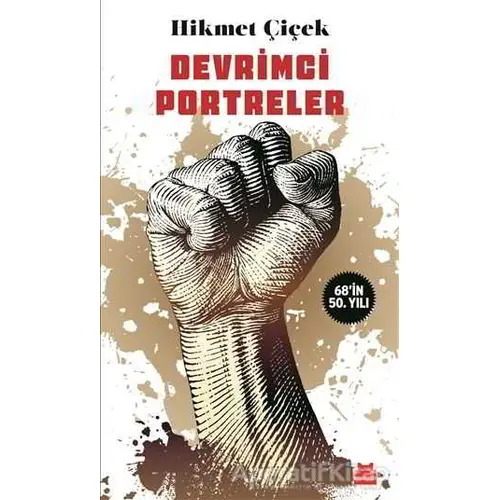 Devrimci Portreler - Hikmet Çiçek - Kırmızı Kedi Yayınevi