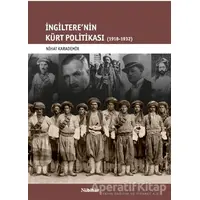 İngilterenin Kürt Politikası 1918-1932 - Nihat Karademir - Nubihar Yayınları