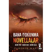 Bana Dokunma Novellalar - Tahereh Mafi - Dex Yayınevi