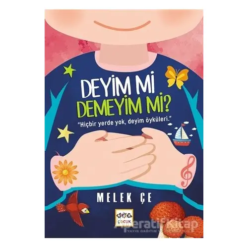 Deyim mi Demeyim mi? - Melek Çe - Nar Yayınları