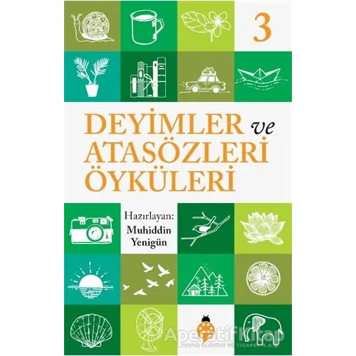 Deyimler ve Atasözleri Öyküleri - 3 - Muhiddin Yenigün - Uğurböceği Yayınları