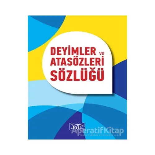 Deyimler ve Atasözleri Sözlüğü - Komisyon - Parıltı Yayınları