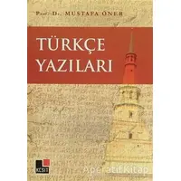 Türkçe Yazıları - Mustafa Öner - Kesit Yayınları