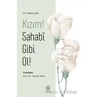 Kızım! Sahabî Gibi Ol! - Kolektif - Gonca Yayınevi