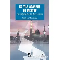 63 Yıla Adanmış 63 Mektup - Ayşe Nur Menekşe - Nesil Yayınları
