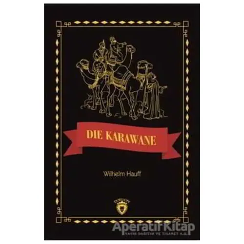 Die Karawane Stufe 3 (Almanca Hikaye) - Wilhelm Hauff - Dorlion Yayınları