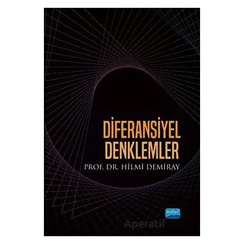 Diferansiyel Denklemler - Hilmi Demiray - Nobel Akademik Yayıncılık