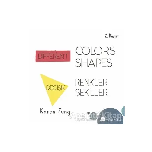 Different Colors - Different Shapes / Değişik Renkler - Değişik Şekiller - Karen Fung - Kumdan Kale