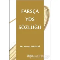 Farsça YDS Sözlüğü - Ahmad Jabbari - Astana Yayınları