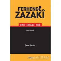 Ferhenge Zazaki - Dimili, Kirmanci, Kirdi - Şaban Şenateş - Nubihar Yayınları