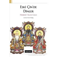 Eski Çinde Dinler - Herbert Allen Giles - Doğu Batı Yayınları