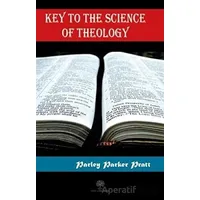 Key to the Science of Theology - Parley Parker Pratt - Platanus Publishing