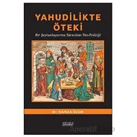 Yahudilikte Öteki Bir Şeytanlaştırma Sürecinin Teo-Politiği - Hamza Üzüm - Astana Yayınları