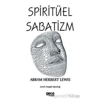 Spiritüel Sabatizm - Abram Herbert Lewis - Gece Kitaplığı