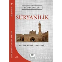 Süryanilik - Dünya Dinleri - Mazhar Murat Yemenlioğlu - Gelenek Yayıncılık