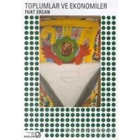 Toplumlar ve Ekonomiler - Fuat Ercan - Bağlam Yayınları