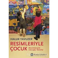 Resimleriyle Çocuk - Haluk Yavuzer - Remzi Kitabevi