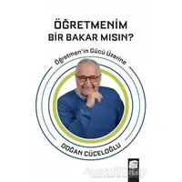 Öğretmenim Bir Bakar Mısın? - Doğan Cüceloğlu - Final Kültür Sanat Yayınları