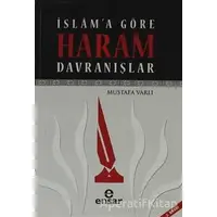 İslam’a Göre Haram Davranışlar - Mustafa Varlı - Ensar Neşriyat