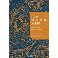 İlim Yolunda Sabır (Genişletilmiş Baskı) - Abdulfettah Ebu Gudde - Takdim