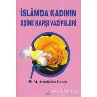 İslamda Kadının Eşine Karşı Vazifeleri - M. Abdulhalim Hamid - Mektup Yayınları