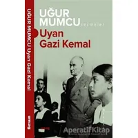 Uyan Gazi Kemal - Uğur Mumcu - um:ag Yayınları