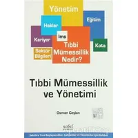 Tıbbi Mümessillik ve Yönetimi - Osman Ceylan - Nobel Tıp Kitabevi