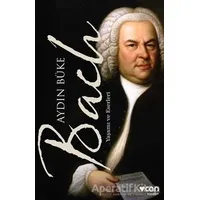 Bach - Yaşamı ve Eserleri - Aydın Büke - Can Yayınları